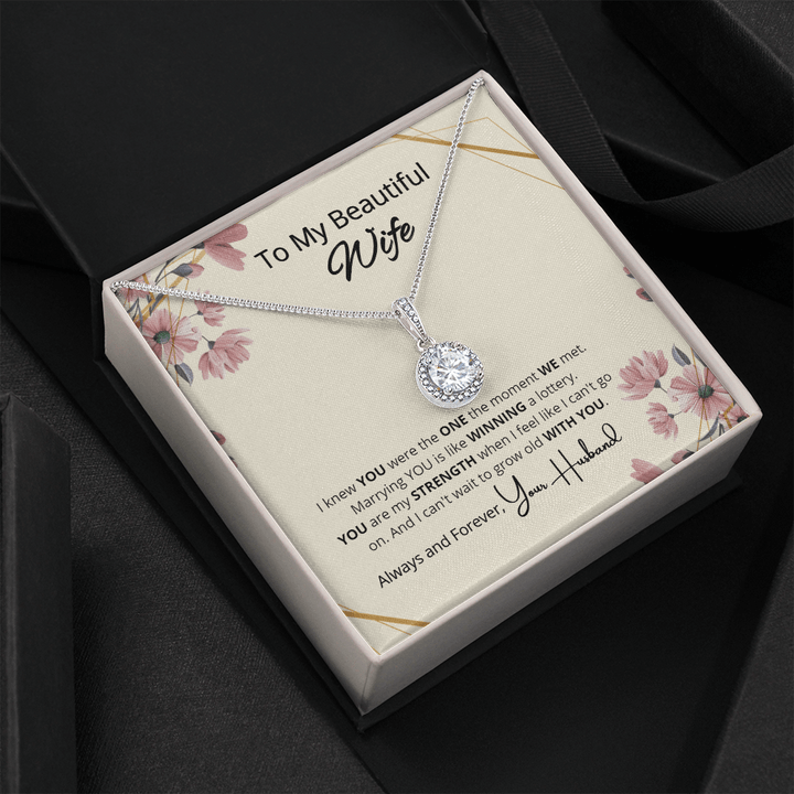 To My Wife Eternal Hope Necklace - I Knew You Were The One The Moment We Met Always And Forever Your Husband