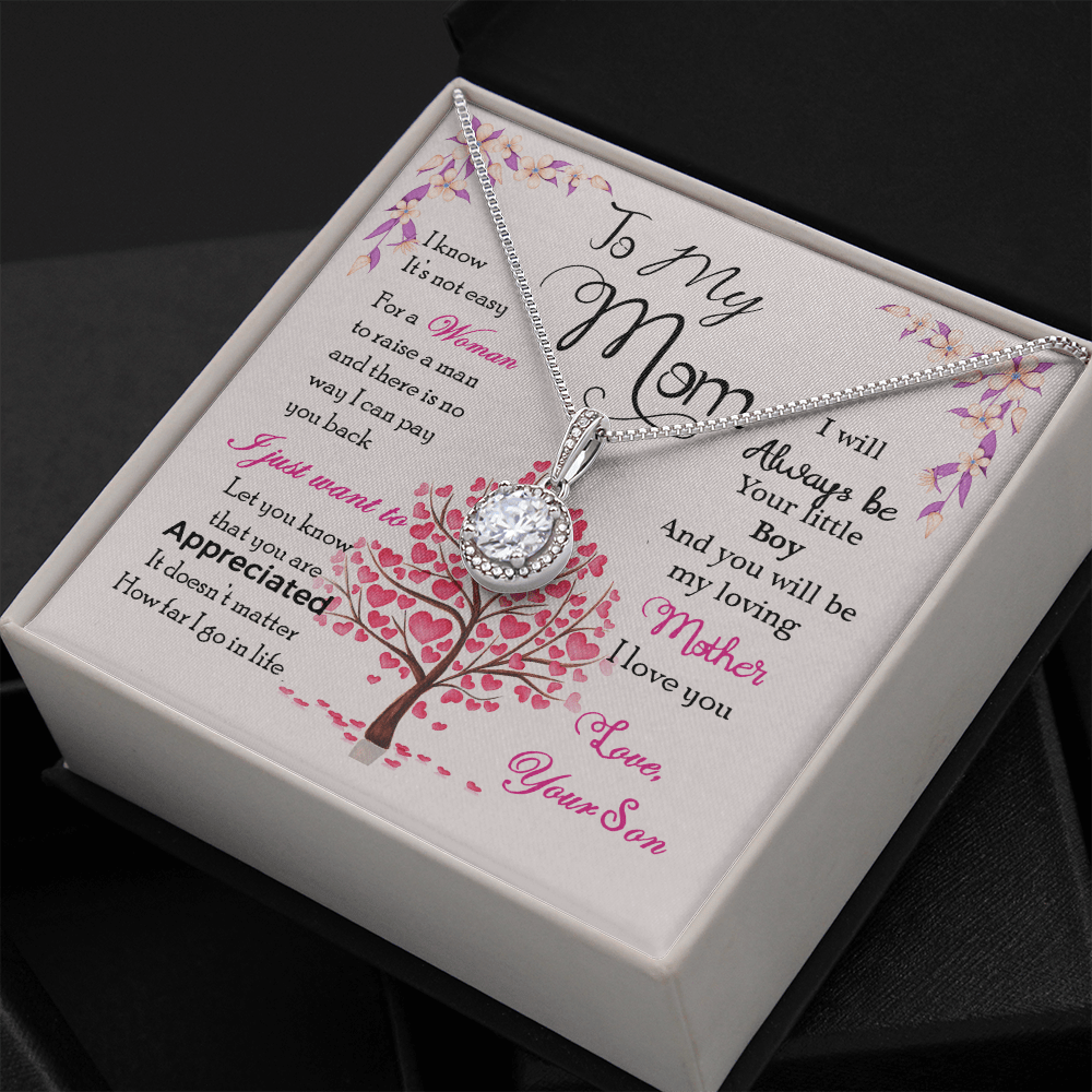 To My Mom Necklace From Son - I Will Always Be Your Little Boy And You Will Be My Loving Mother Eternal Hope Necklace