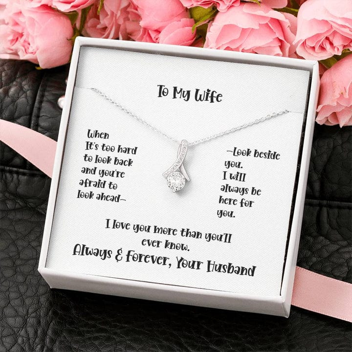To My Wife Alluring Beauty Necklace - I Love You More Than You'll Ever Know From Your Loving Husband