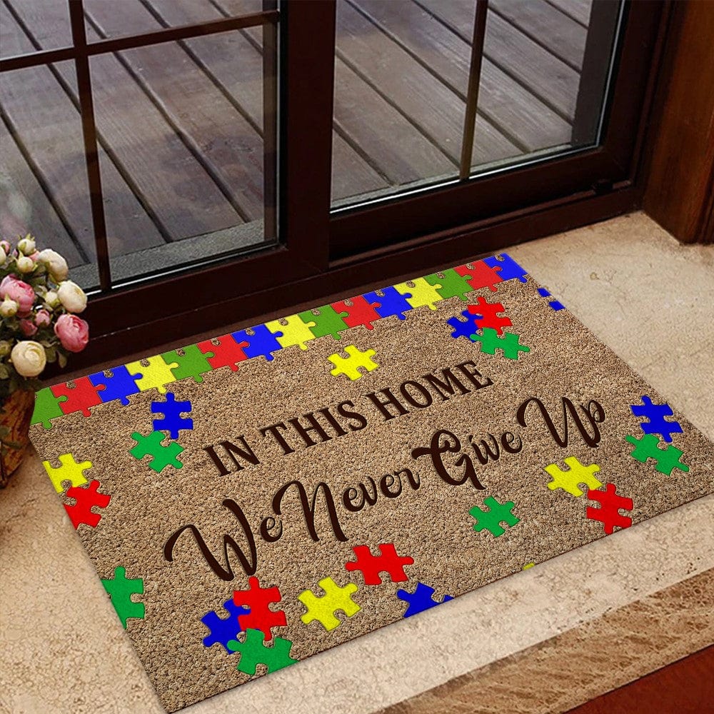 In This Home We Never Give Up Autism Doormat