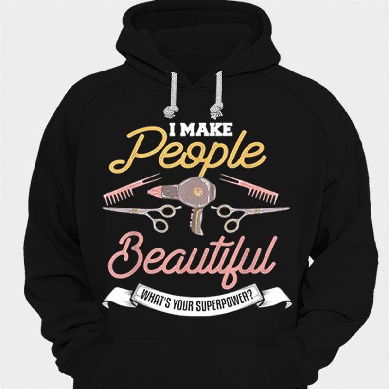 I Make People Beautiful What's Your Superpower? Barber Shirts