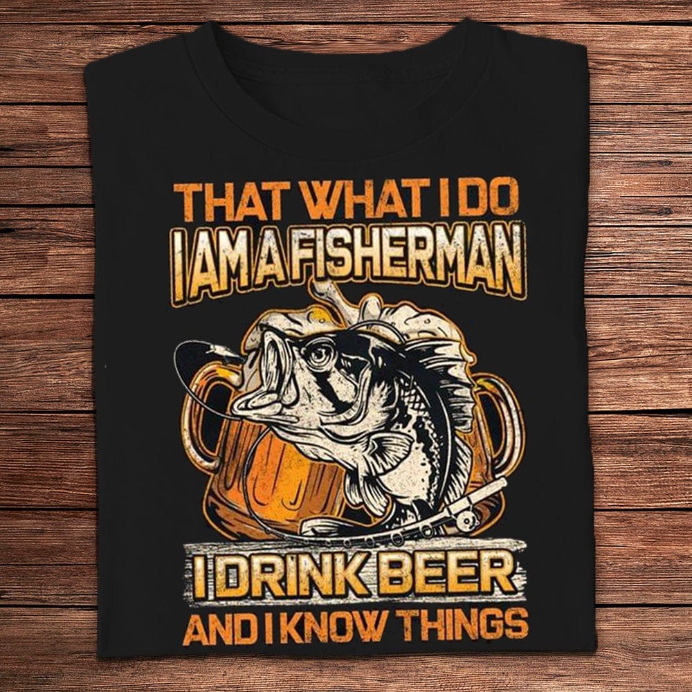 Soy pescador, bebo cerveza y sé cosas. Camisetas