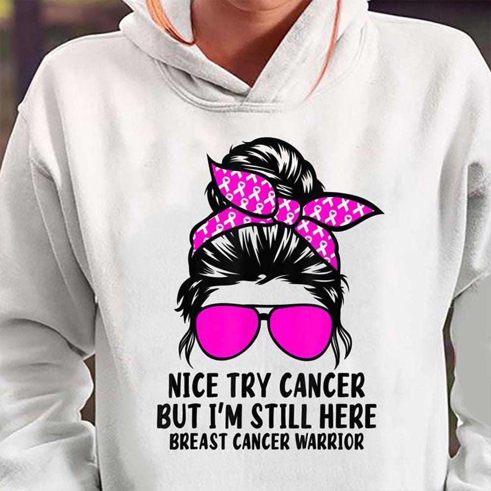 Sudadera con capucha contra el cáncer de mama. Buen intento, cáncer. Todavía estoy aquí. Camiseta de guerrera contra el cáncer de mama. Regalo para ella