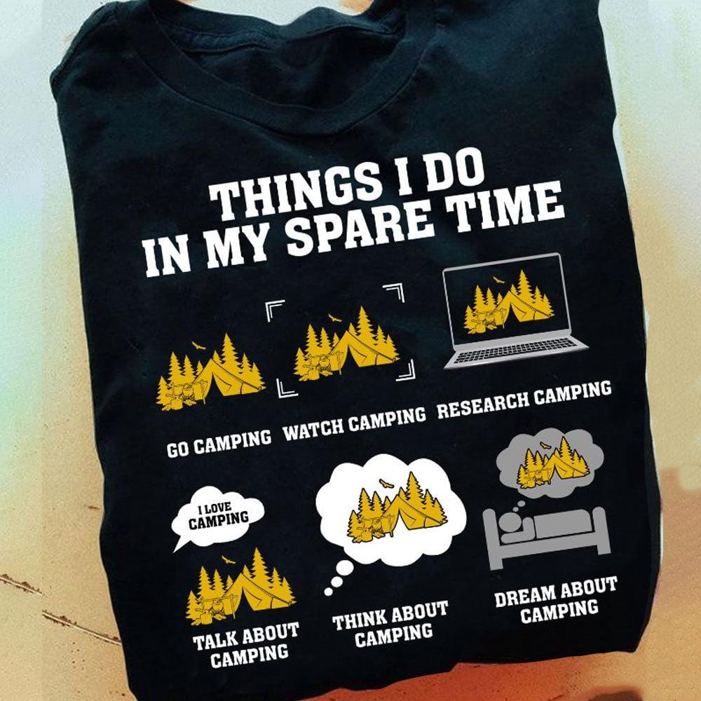Camper T Shirt Things I Do In My Spare Time, Camping Tee Shirts