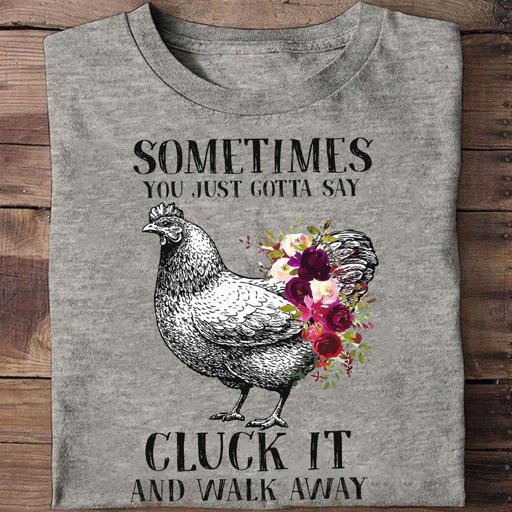 A veces solo tienes que decir "cacarea" y marcharte Camisetas de gallinas