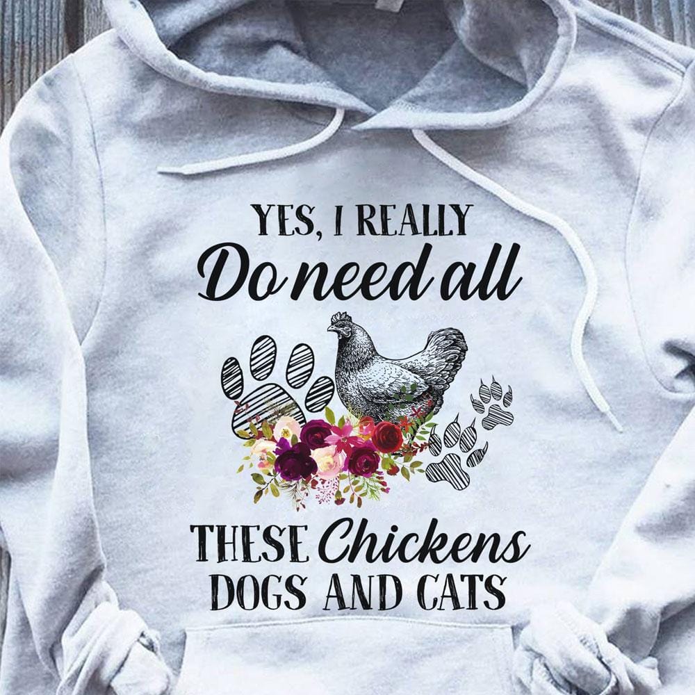 Sí, realmente necesito todos estos pollos Perros y gatos, Camisetas de pollos