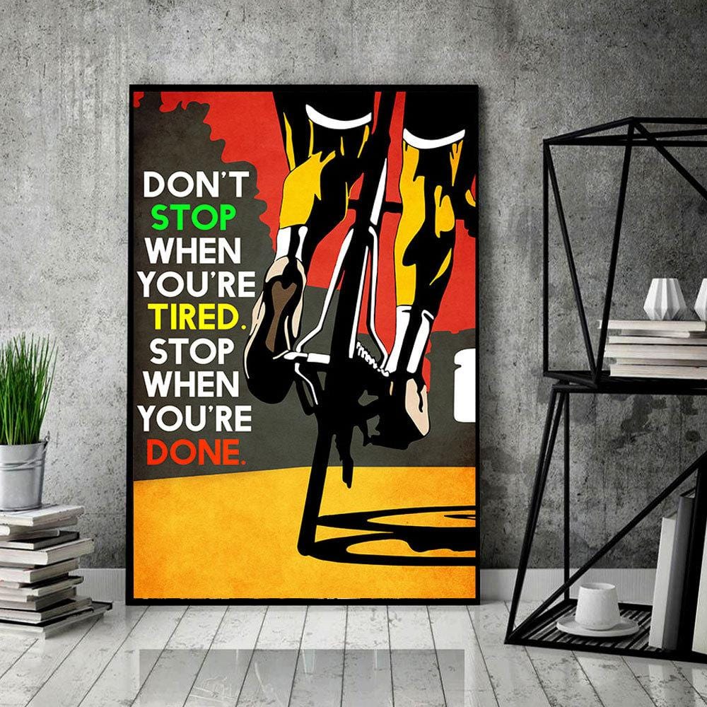 Vintage Cycling Posters, Canvas Don't Stop When You're Tired Stop When You're Done, Gift For Biker, Wall Print Art