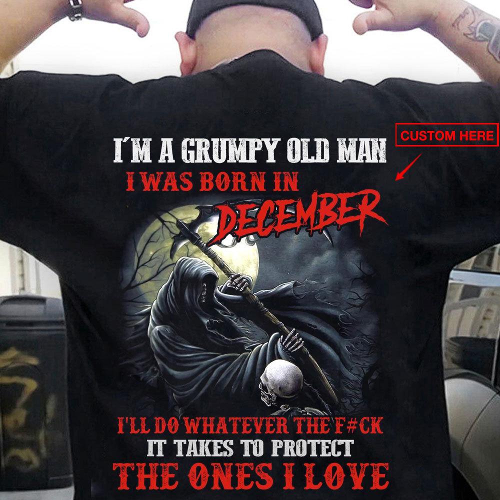 Soy un viejo gruñón. Nací en diciembre. Camisetas de cumpleaños personalizadas.