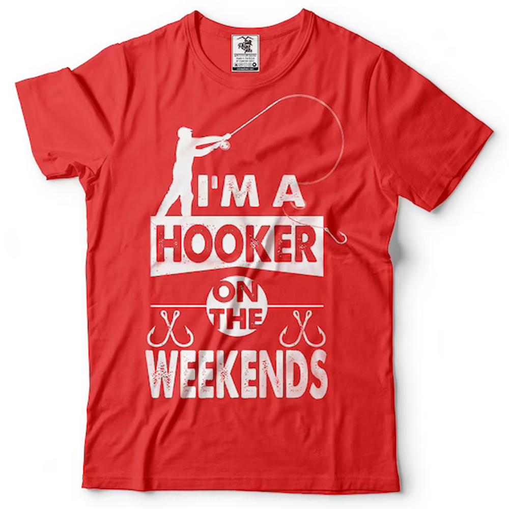 I'm A Hooker On The Weekends Fishing Shirts