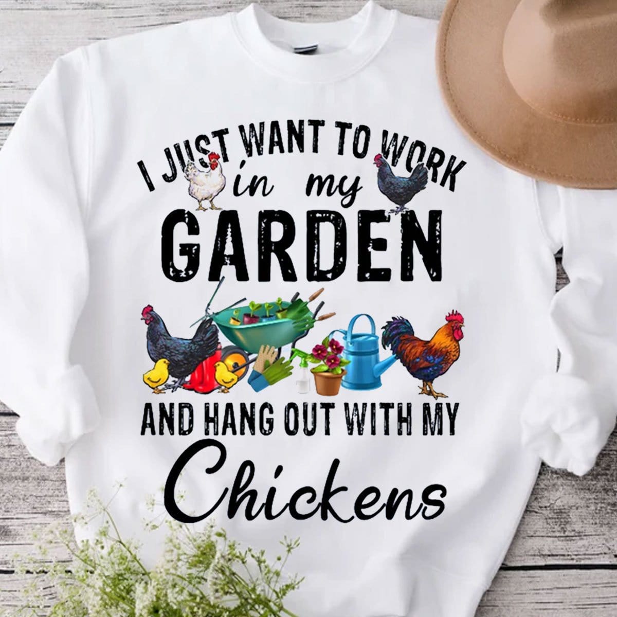 Solo quiero trabajar en mi jardín y pasar el rato con mis gallinas Camisetas de jardinería