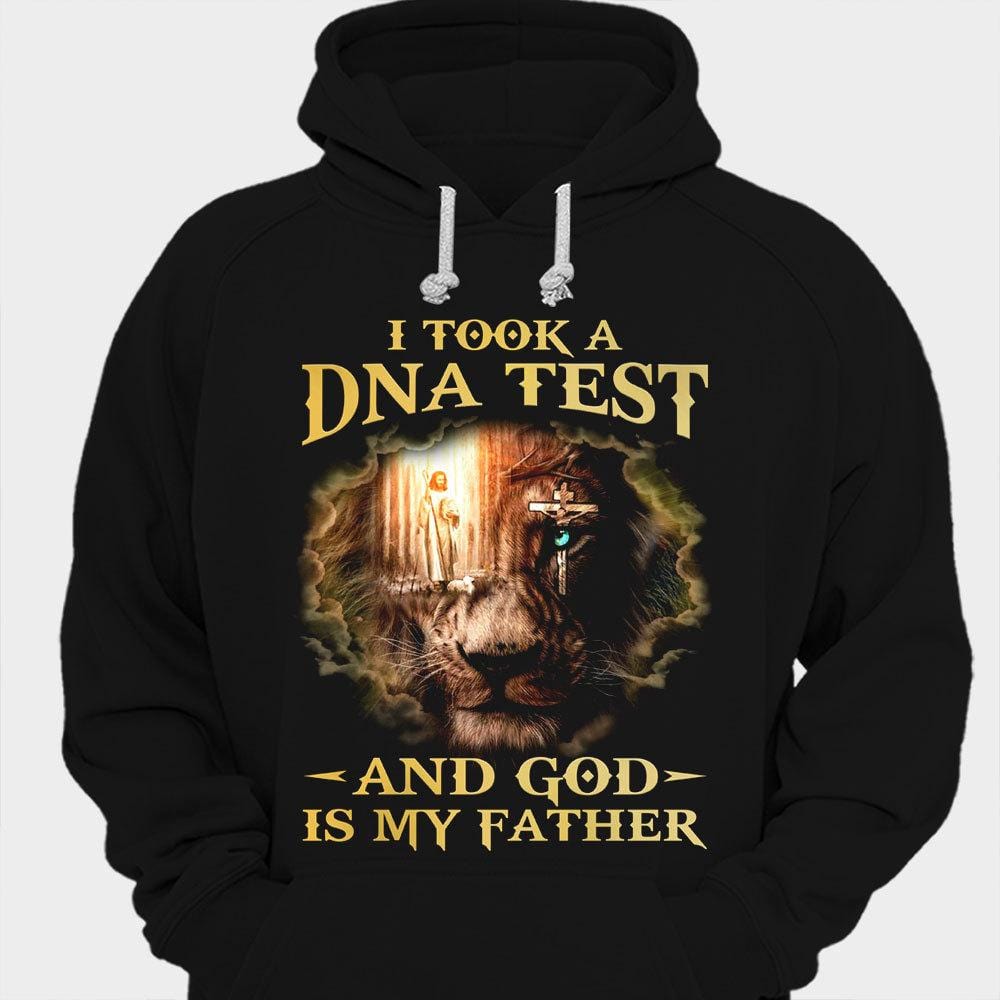 I Took A DNA Test And God Is MY Father Shirts