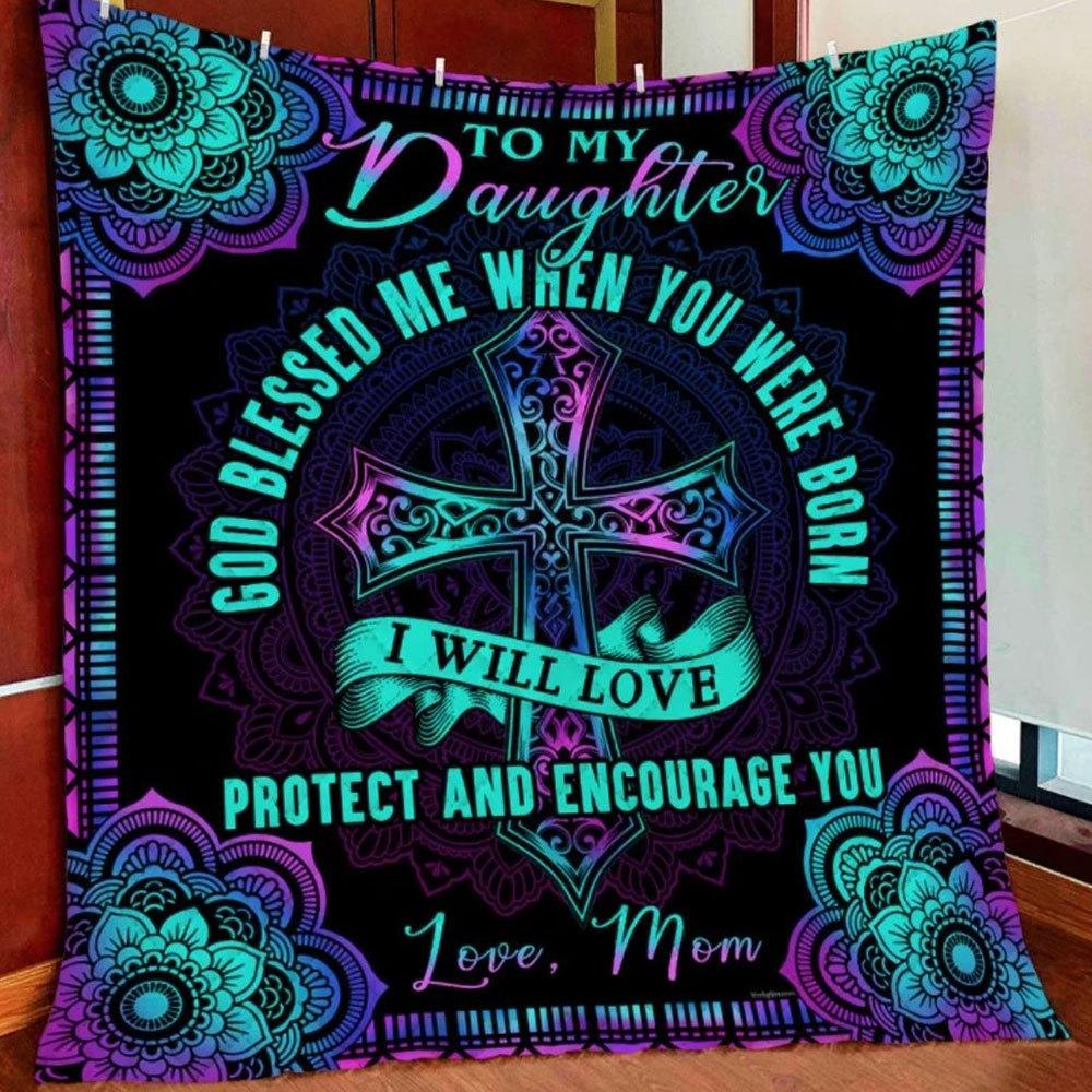 To My Daughter God Blessed Me When You Were Born Blanket Fleece & Sherpa