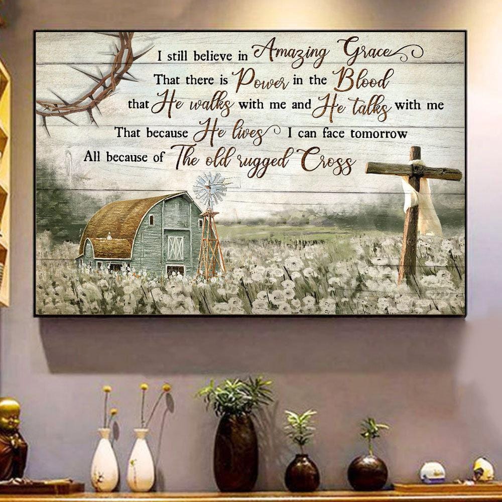 I Still Believe In Amazing Grace God Poster, Canvas