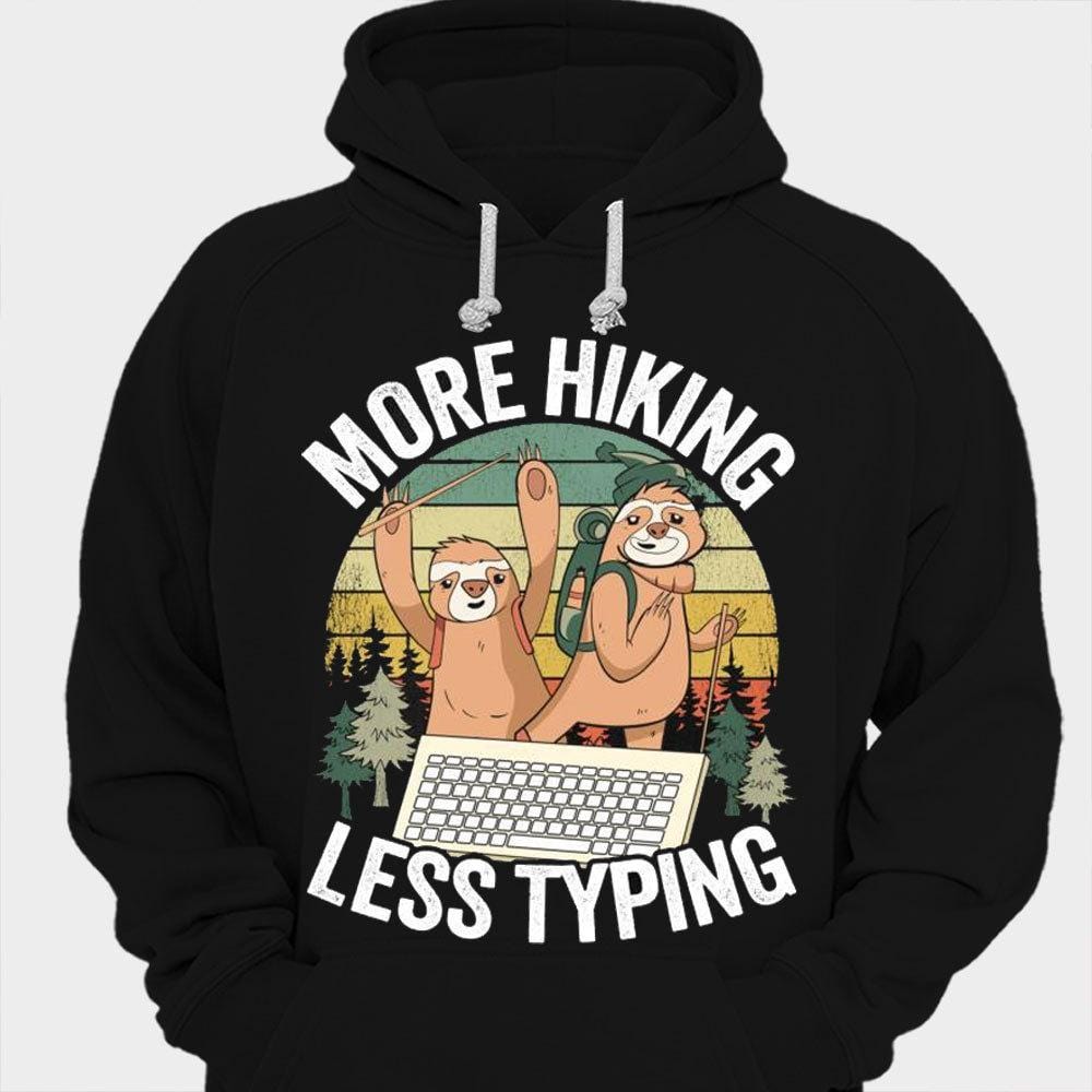 Más senderismo y menos mecanografía Camisetas de senderismo con pereza