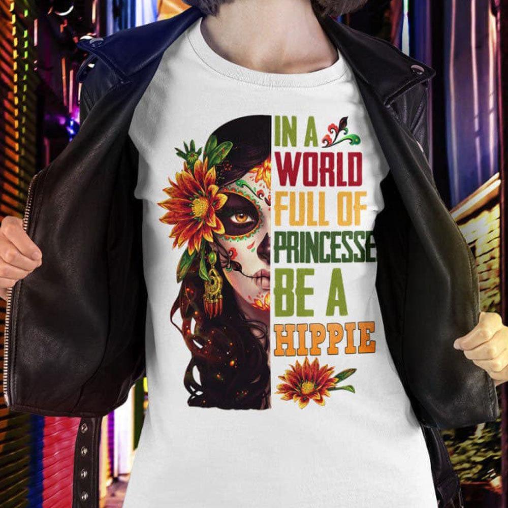 En un mundo lleno de princesas, sé un alma hippie, camisetas hippies
