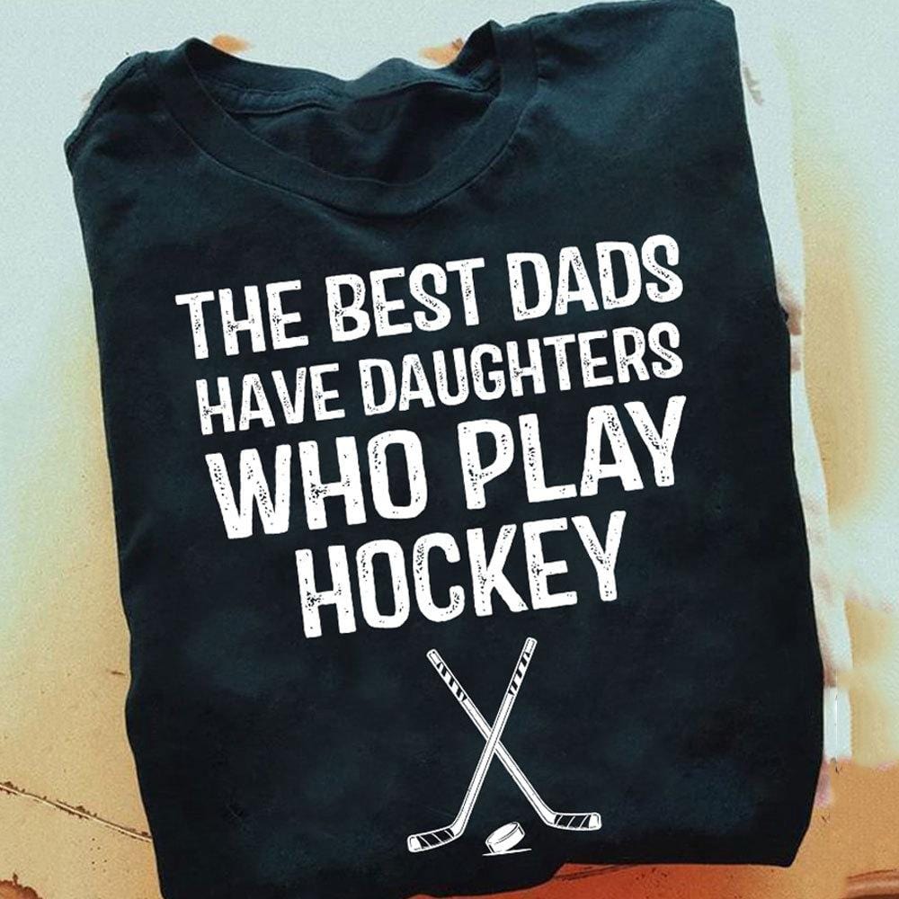 Camiseta de papá de hockey: los mejores papás tienen hijas que juegan al hockey