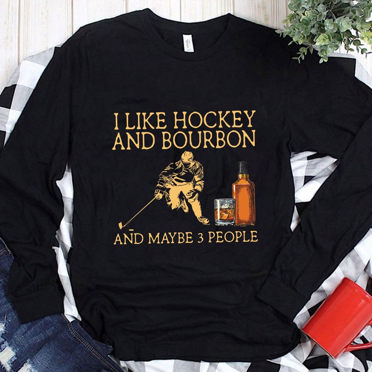 Me gusta el hockey y el bourbon y quizás 3 personas Sudadera con capucha, camisetas