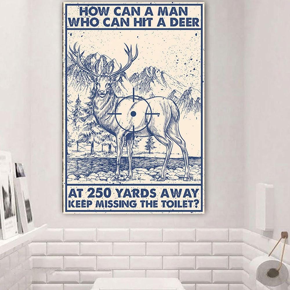 Vintage Hunting Posters, A Man Can Hit A Deer At 250 Yards Away, Gift for Hunter, Wall Print Art