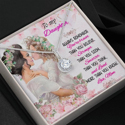 Para mi hija, collar de esperanza eterna de mamá: recuerda siempre que eres más valiente de lo que crees, más fuerte de lo que pareces, más inteligente de lo que piensas