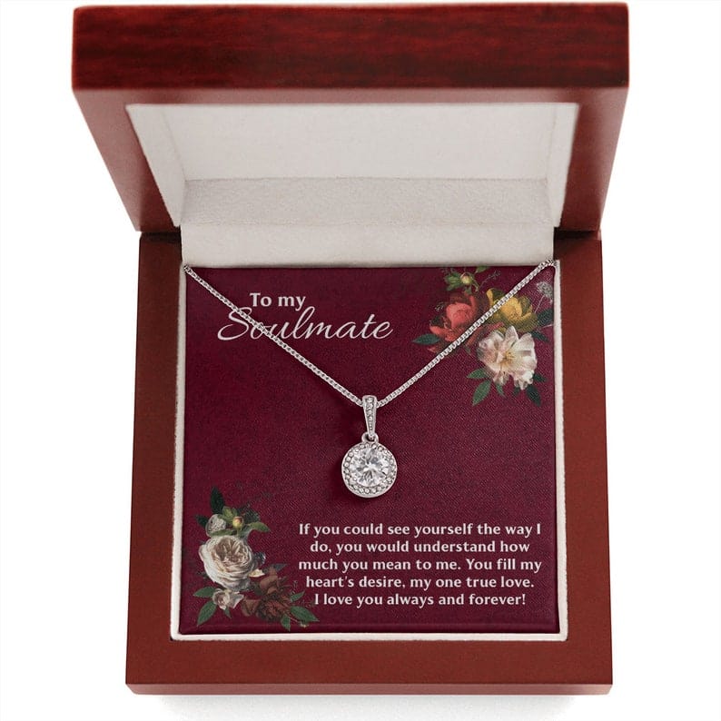To My Soulmate Necklace Eternal Hope - You Fill My Heart's Desire My One True Love I Love You Always And Forever