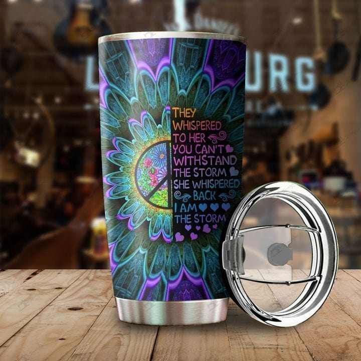 She Whispered Back I Am Storm Hippie Tumbler