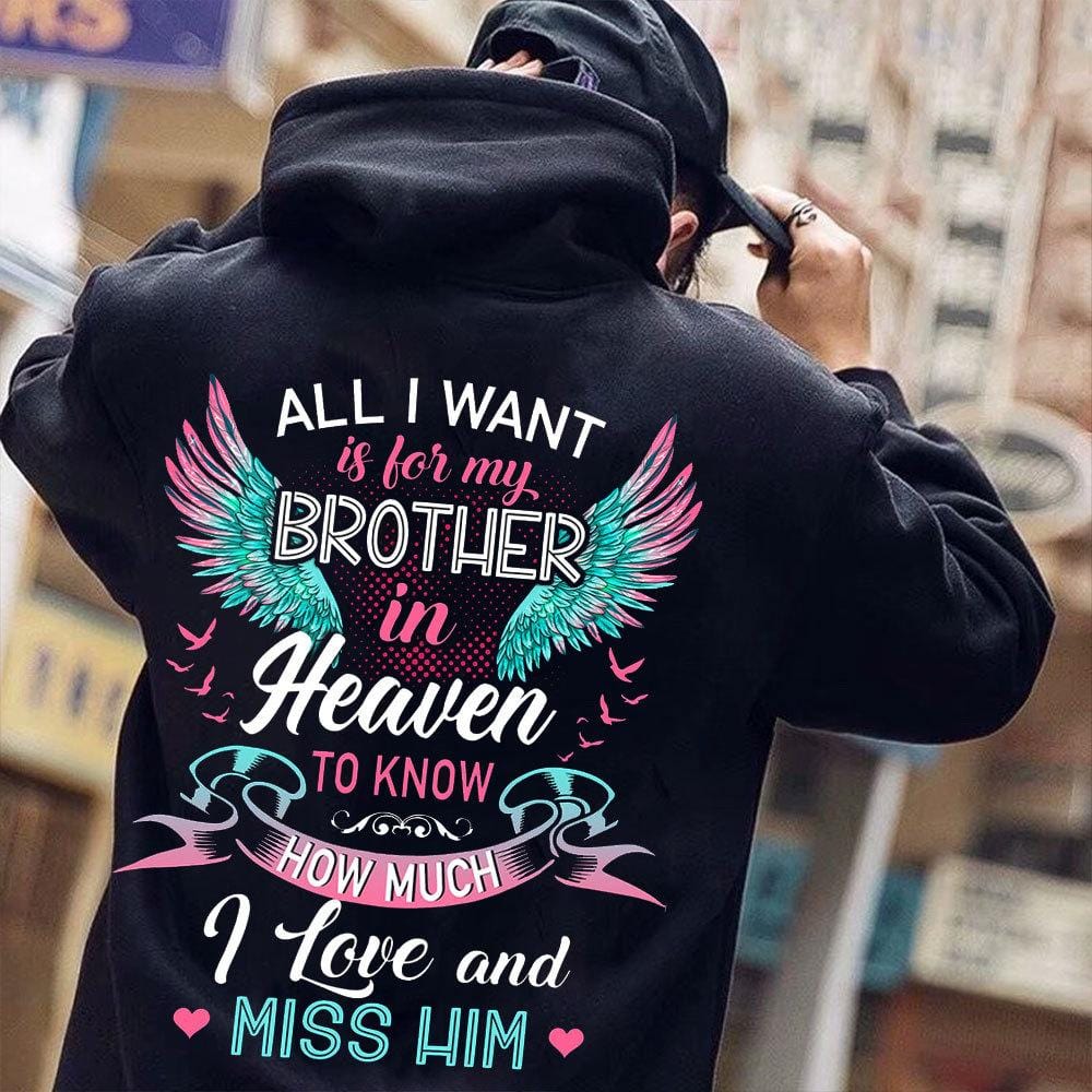 Todo lo que quiero es que mi hermano en el cielo sepa cuánto lo amo y lo extraño. Camiseta conmemorativa