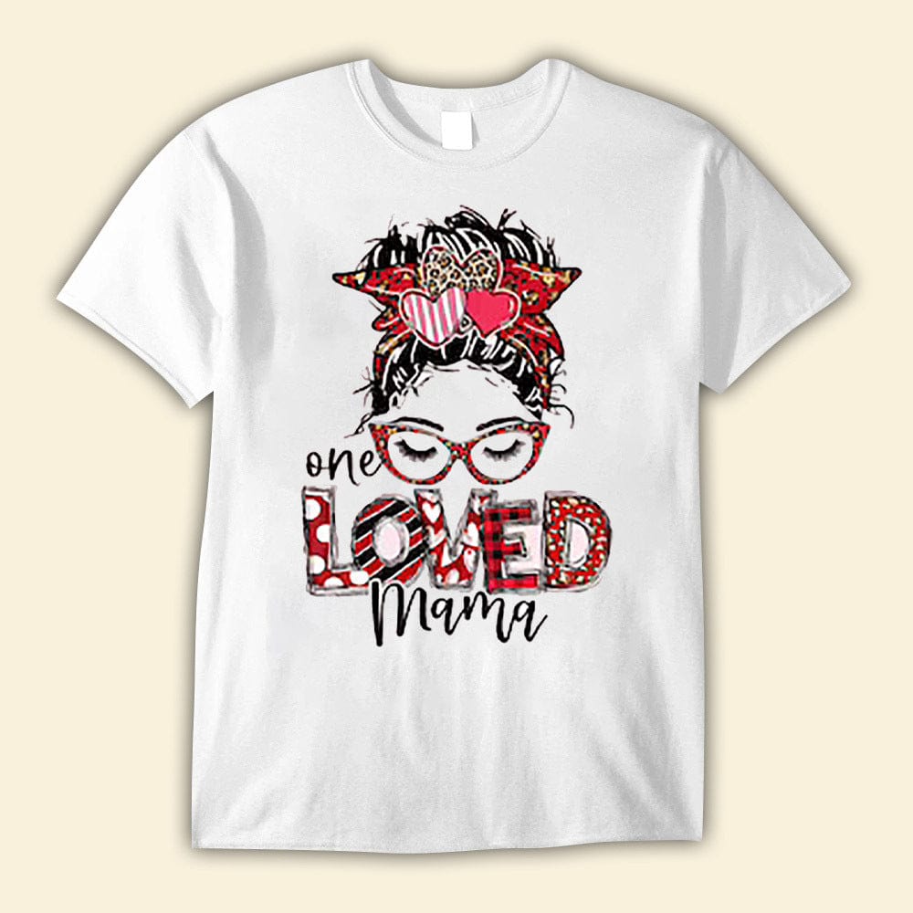 One Loved Mama Messy Bun Mother's Day Shirts