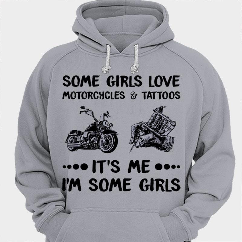 Algunas chicas aman las motocicletas y los tatuajes Soy yo, algunas chicas aman las camisetas