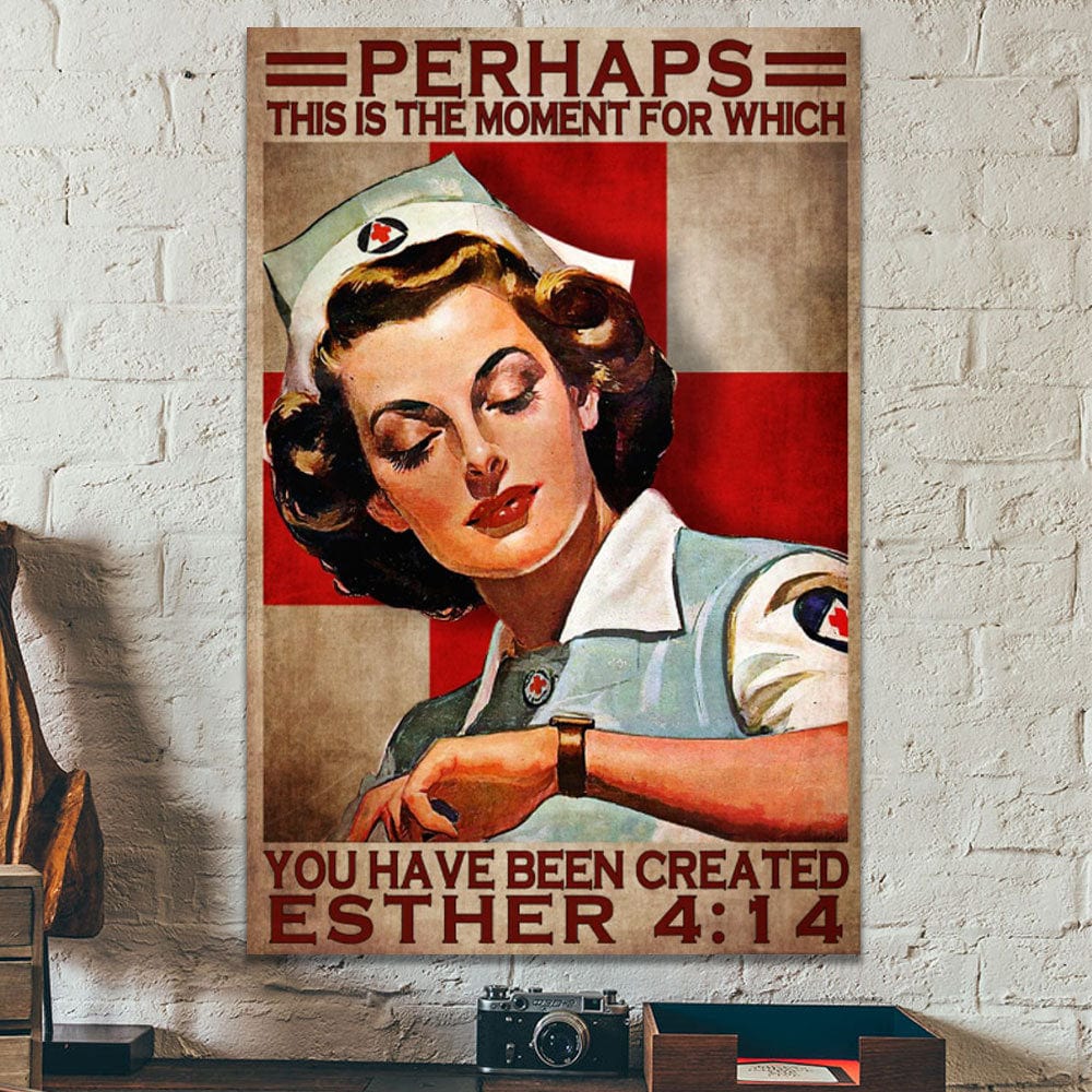 Quizás este sea el momento para el que fuiste creado Póster de enfermera, lienzo