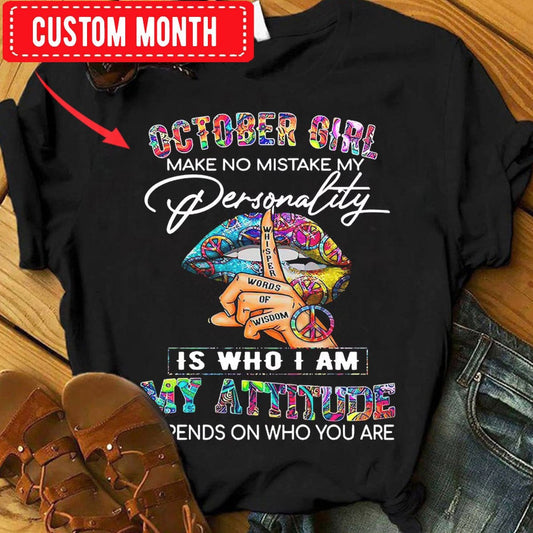 Chica de Octubre Mi Personalidad Es Quien Soy Mi Actitud Depende De Quien Eres Tú, Camisetas de Cumpleaños Personalizadas