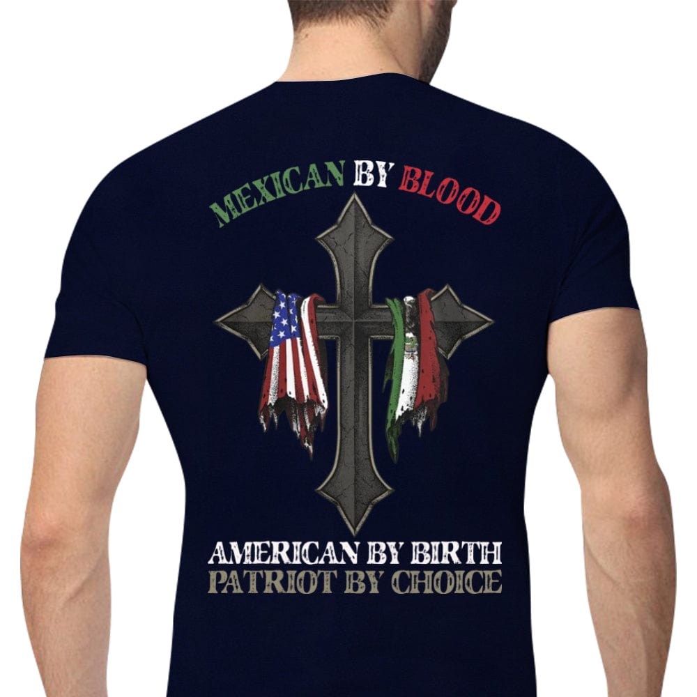 Patriotic Shirts For Men Mexican By Blood American By Birth Patriot By Choice