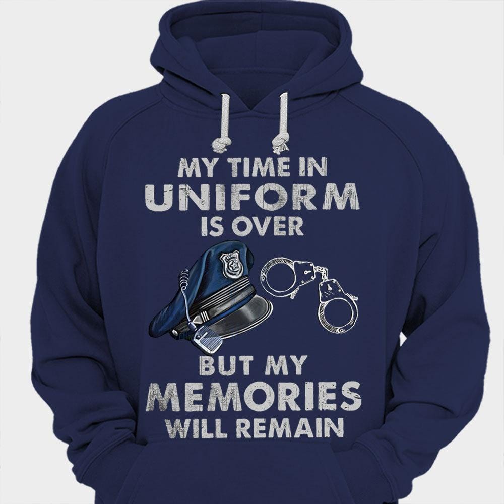 Mi tiempo en uniforme ha terminado, pero mis recuerdos permanecerán Camisetas de policías retirados
