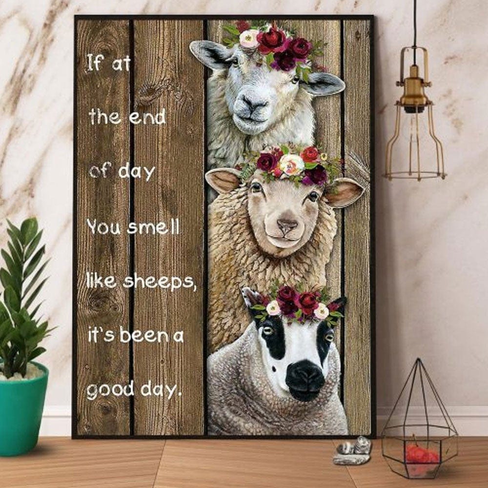 Si al final del día hueles a oveja, ha sido un buen día Póster, Lienzo