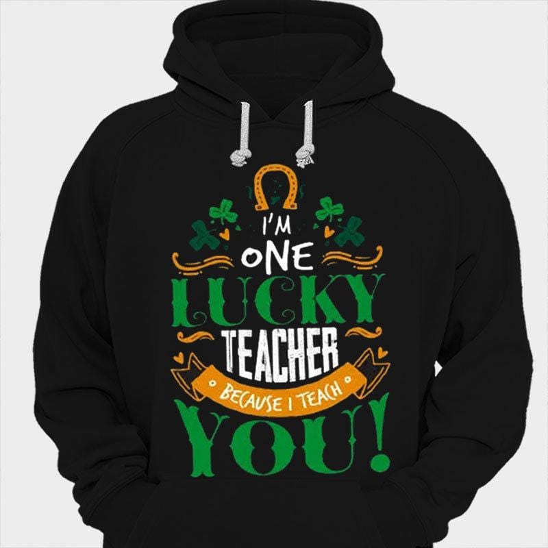 Soy un profesor afortunado porque te enseño camisetas del día de San Patricio