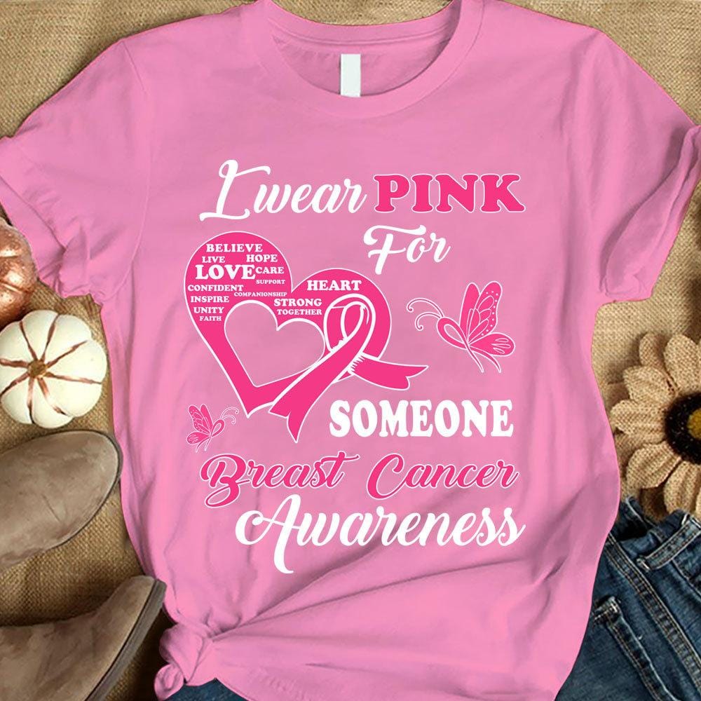 I Wear Pink For Someone, Breast Cancer Warrior Awareness Shirt, Ribbon Butterfly
