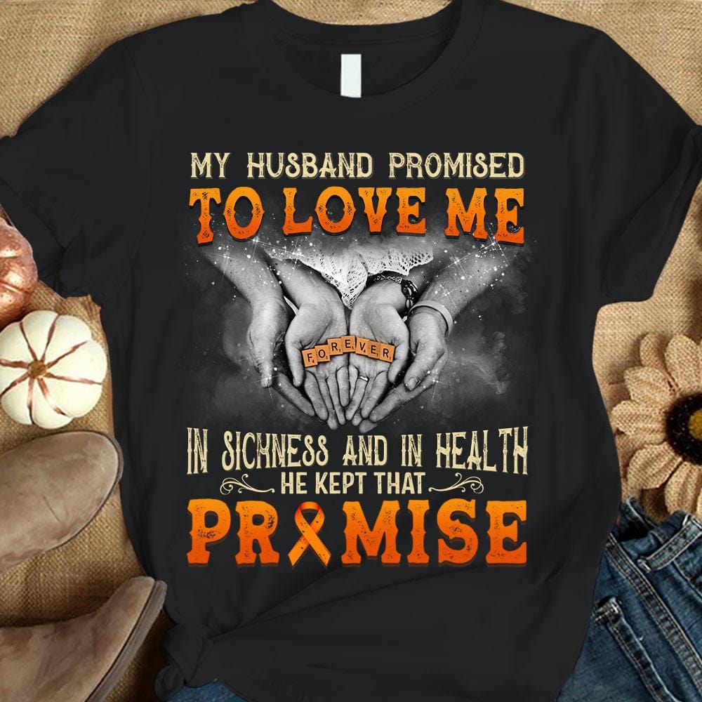 Mi esposo prometió amarme en la enfermedad y en la salud, camiseta de concienciación sobre la esclerosis múltiple