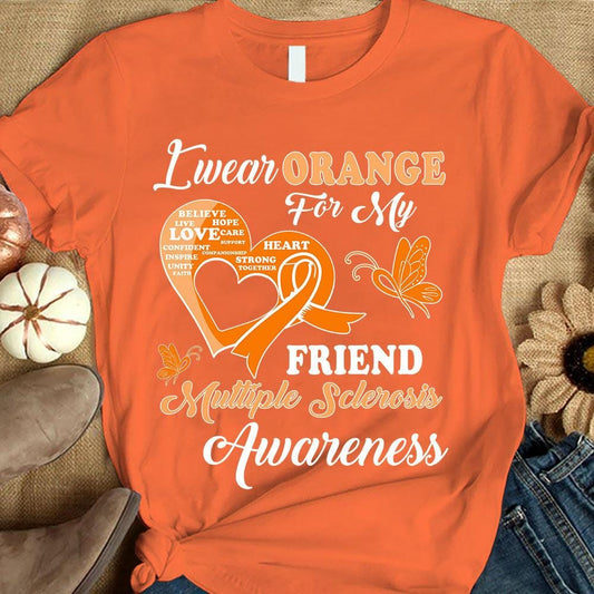 I Wear Orange For Friend, Multiple Sclerosis Awareness Support Shirt, Ribbon Butterfly