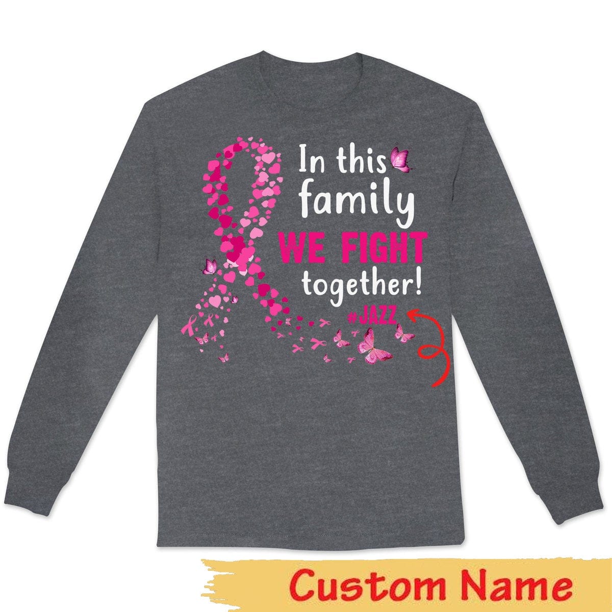 In Family We Fight Together, Butterfly Ribbon Personalized Breast Cancer Sweatshirt, Shirts