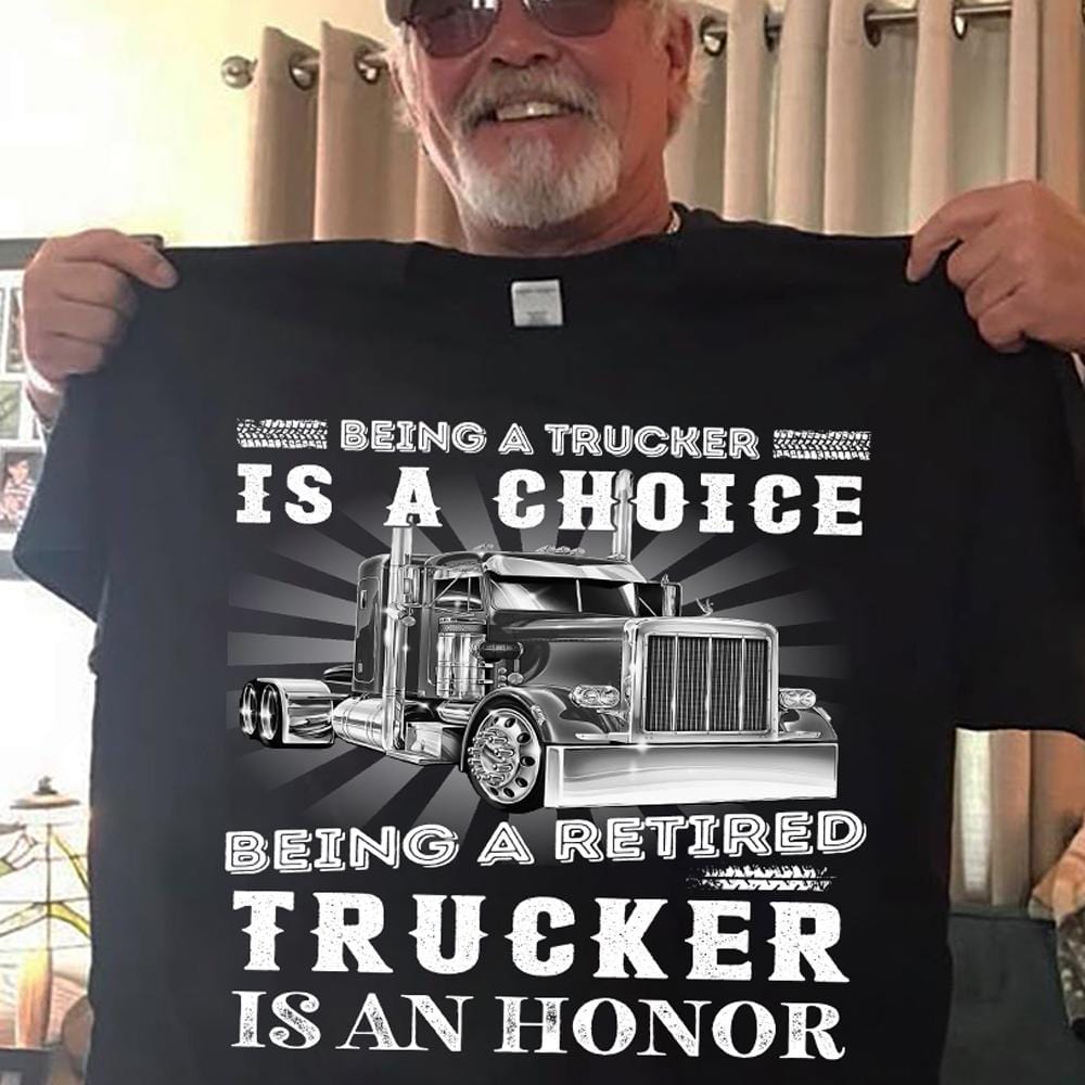 Camiseta de camionero con frases divertidas, regalo de honor de elección para hombres papá