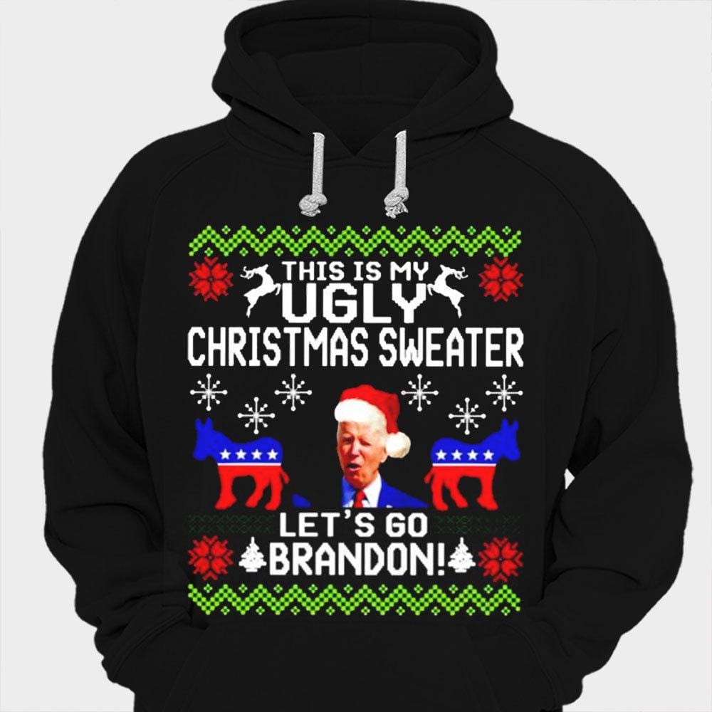 This Is My Ugly Christmas Sweater Let's Go Brandon Shirts