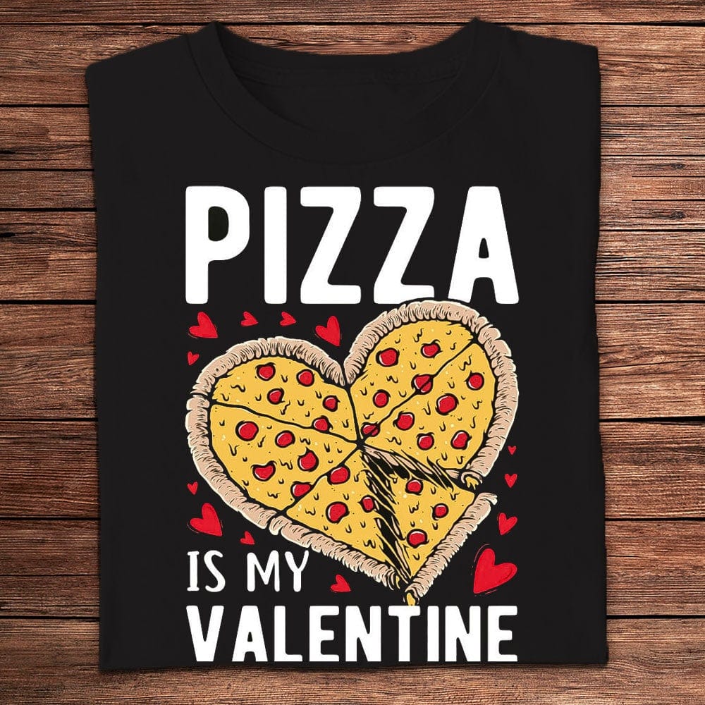 Camisetas de Pizza Is My Valentine