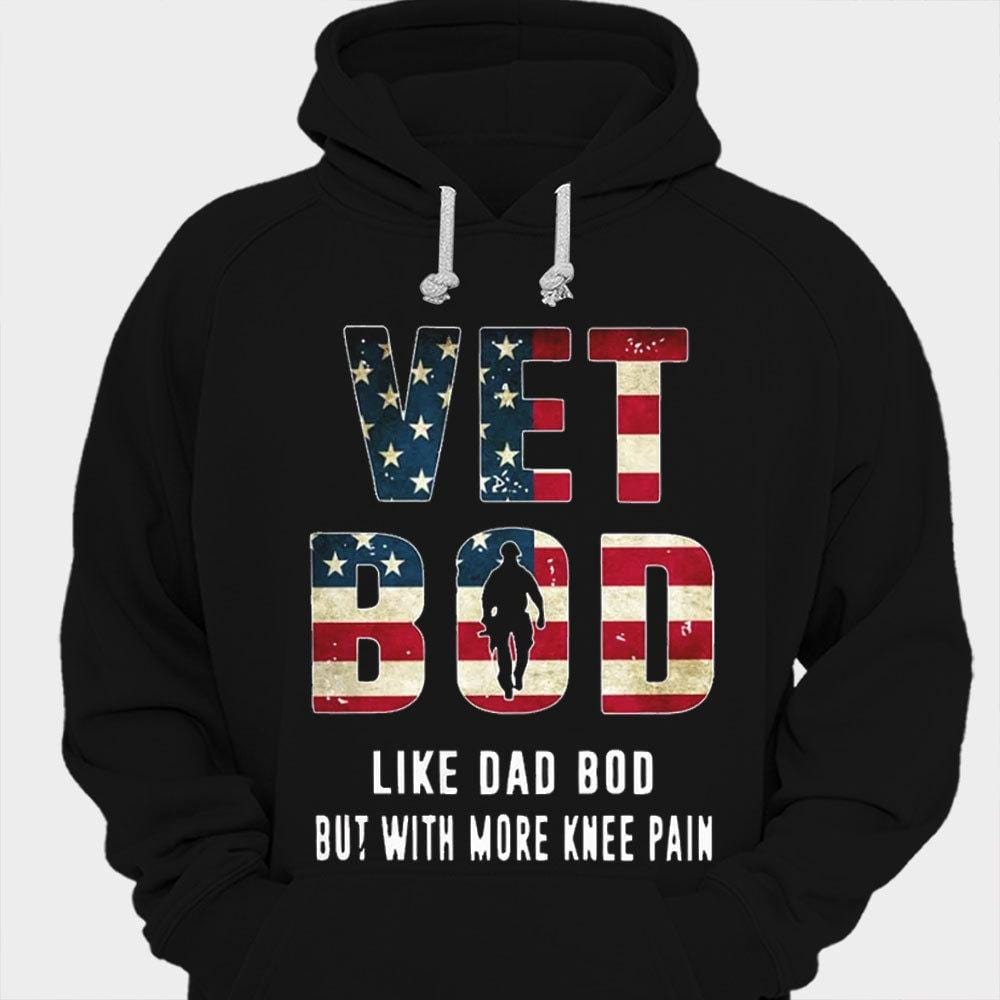Vet Bod Like Dad Bod But With More Knee Pain Veteran Shirts