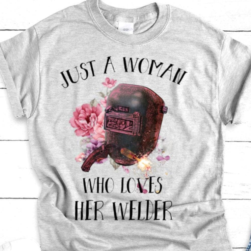 Solo una mujer que ama a su soldador, camisetas de soldador