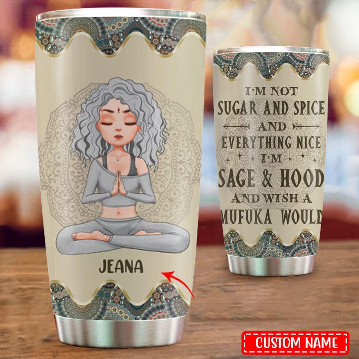 No soy azúcar ni especias ni nada agradable, soy salvia y capucha, vaso de yoga personalizado