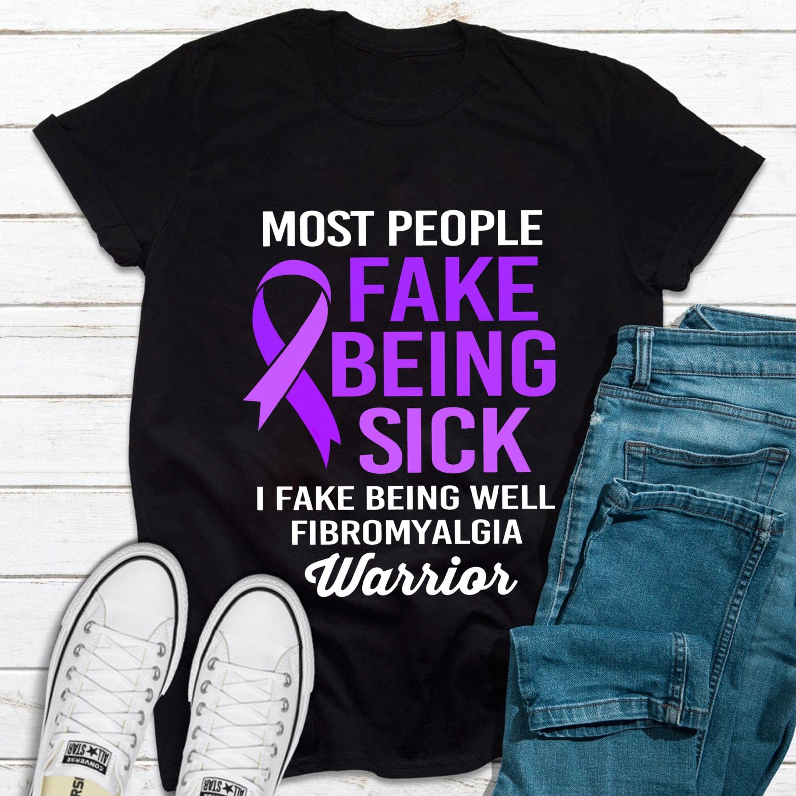 Fibromyalgia Warrior Shirt, Most People Fake Being Sick