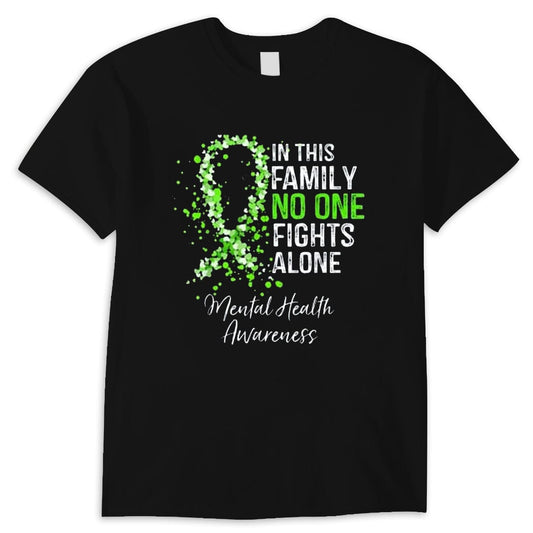 In This Family No One Fights Alone Mental Health Awareness Shirt