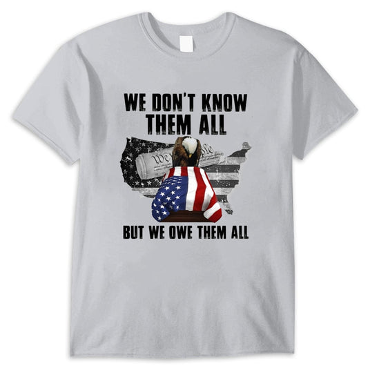 No los conocemos a todos, pero les debemos a todos Camisetas de veteranos