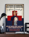 It Cannot Be Inherited Nor Can It Be Purchased Nurse Poster, Canvas