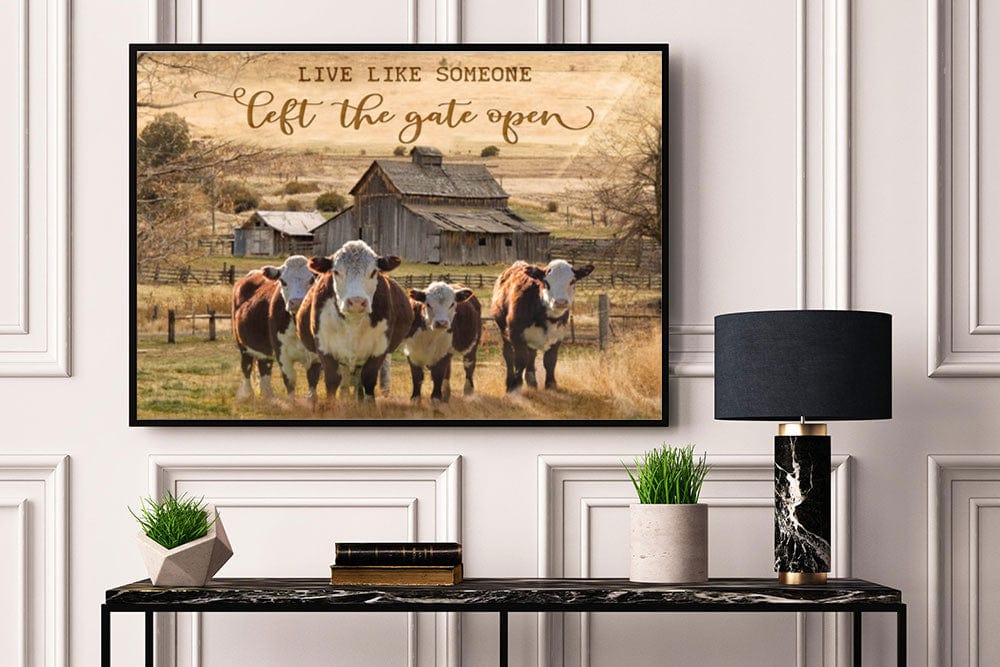 Live Like Someone Left The Gate Open Hereford Cow Poster, Canvas