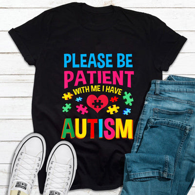 Please Be Patient With Me I Have Autism, Autism Shirt For Kids